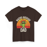 Nacho Average Dad Cactus T-Shirt - Dark Chocolate