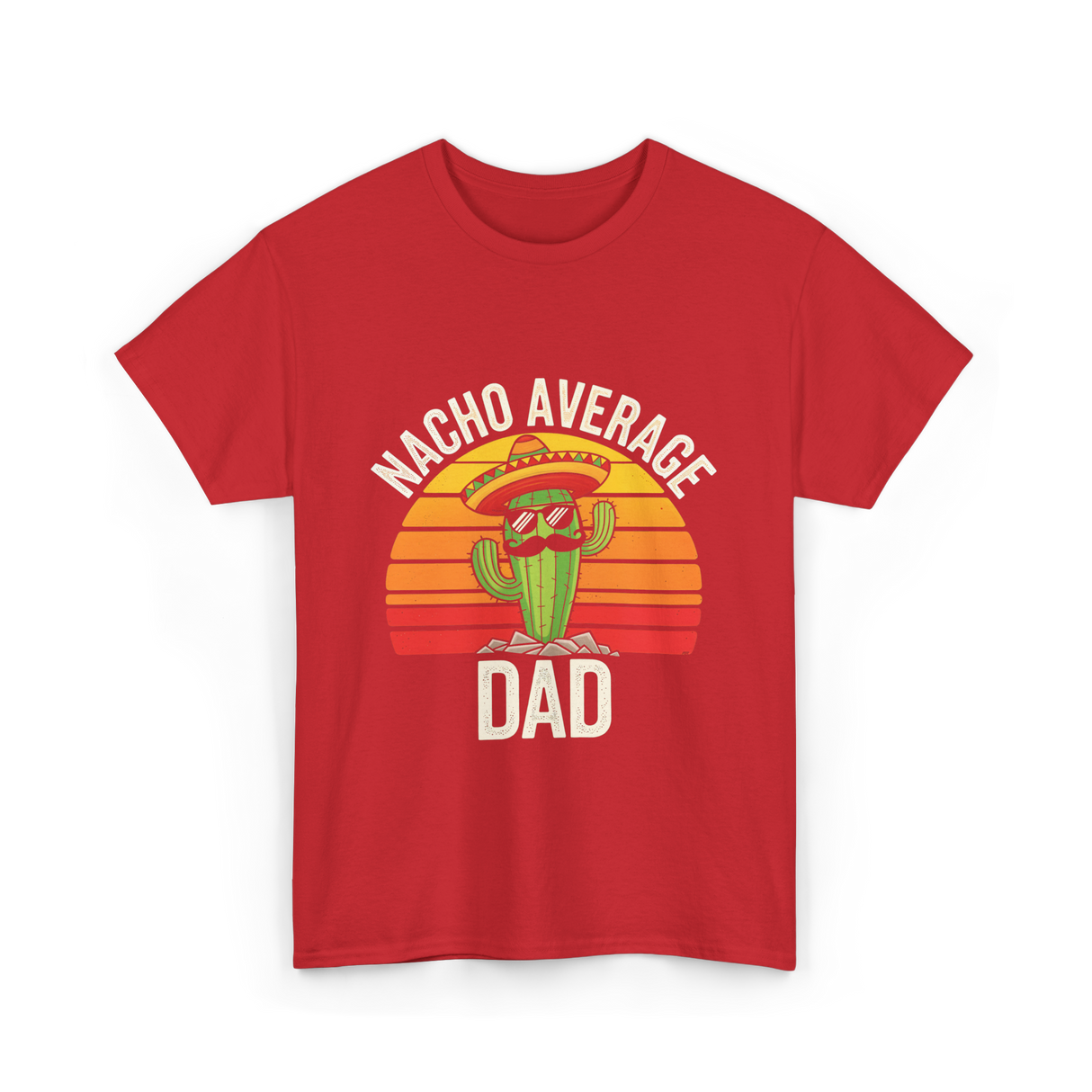 Nacho Average Dad Cactus T-Shirt - Red