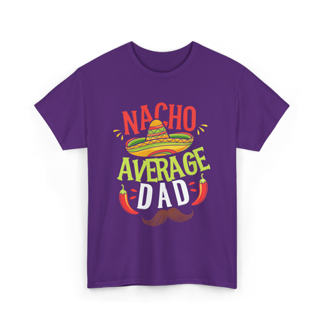 Nacho Average Dad Cinco de Mayo T-Shirt - Purple