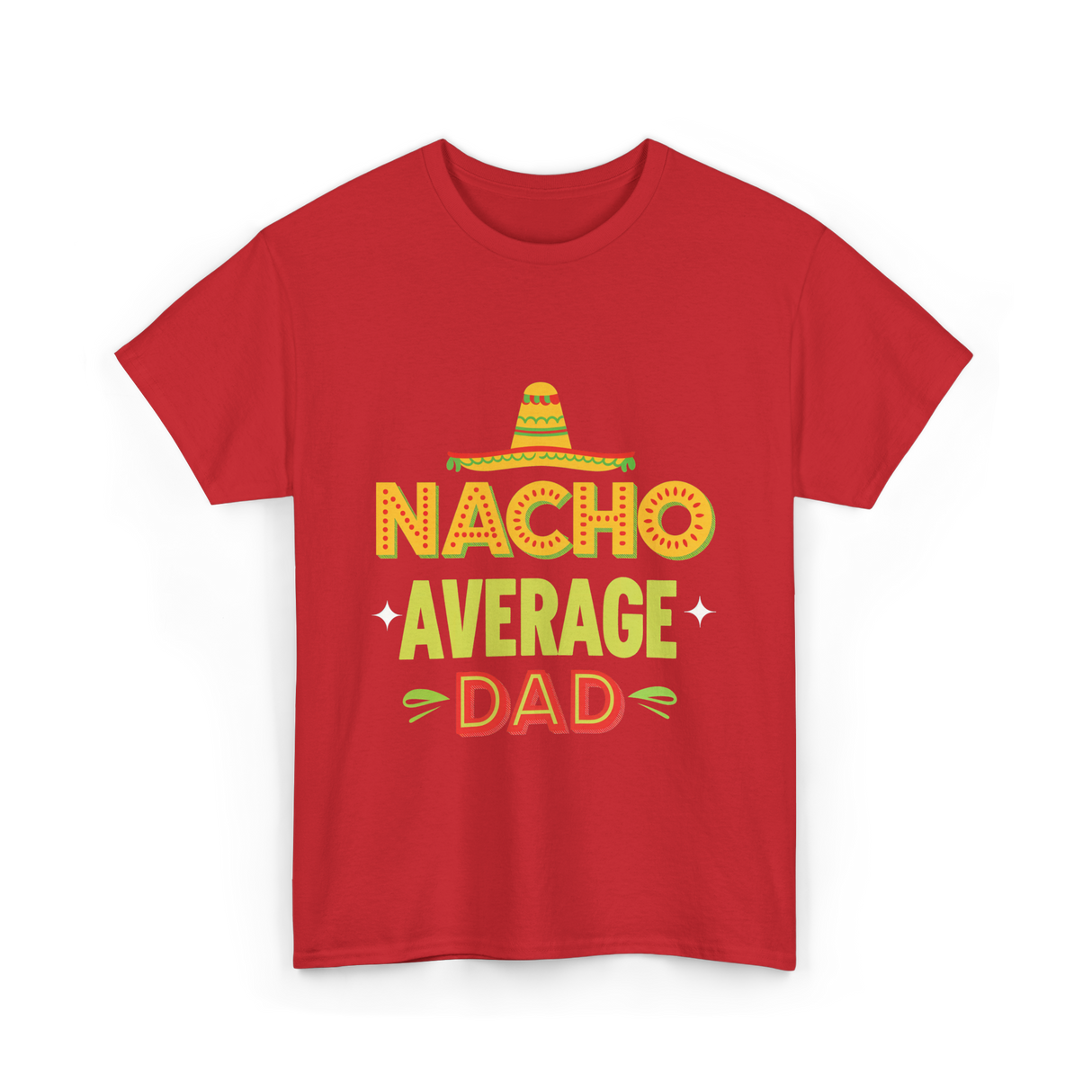 Nacho Average Dad Father T-Shirt - Red