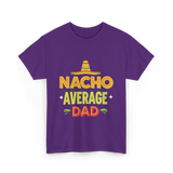 Nacho Average Dad Father T-Shirt - Purple