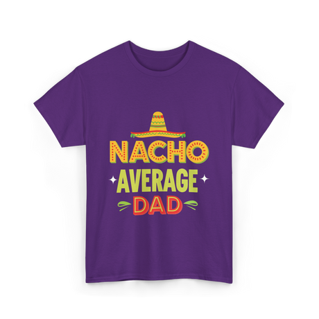 Nacho Average Dad Father T-Shirt - Purple