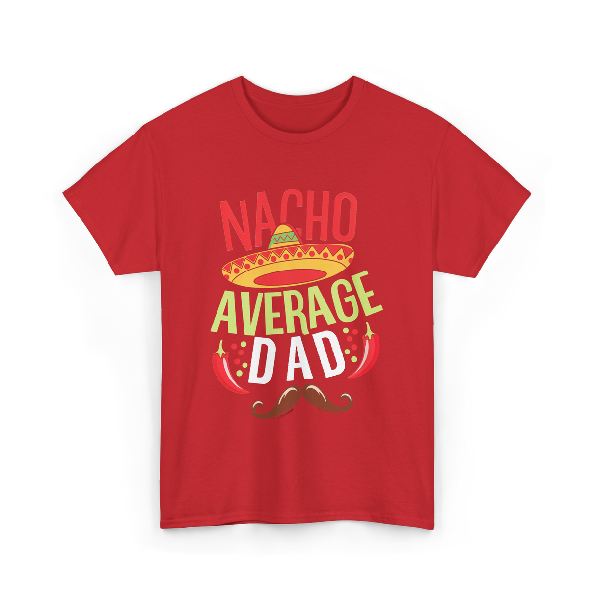 Nacho Average Dad Father's Day T-Shirt - Red