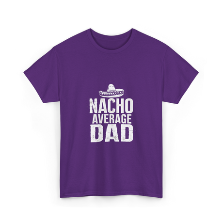 Nacho Average Dad Mexican Culture T-Shirt - Purple