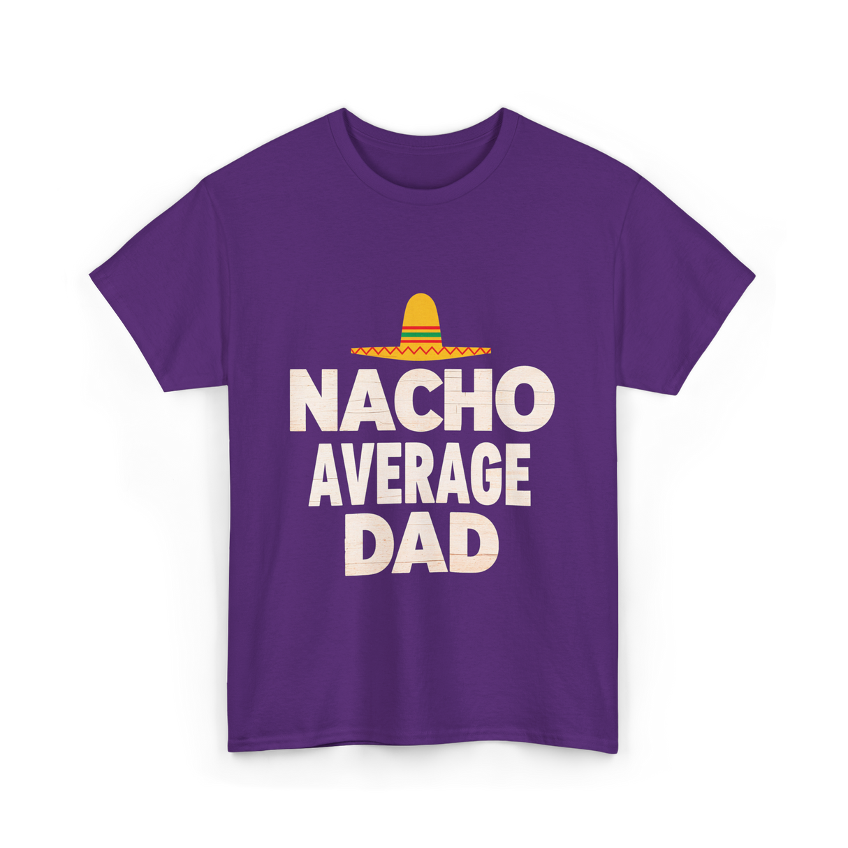 Nacho Average Dad Mexican Dad T-Shirt - Purple