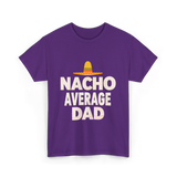 Nacho Average Dad Mexican Dad T-Shirt - Purple