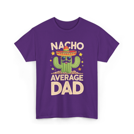 Nacho Average Dad Mexican Daddy T-Shirt - Purple