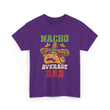 Nacho Average Dad Mexican Taco T-Shirt - Purple