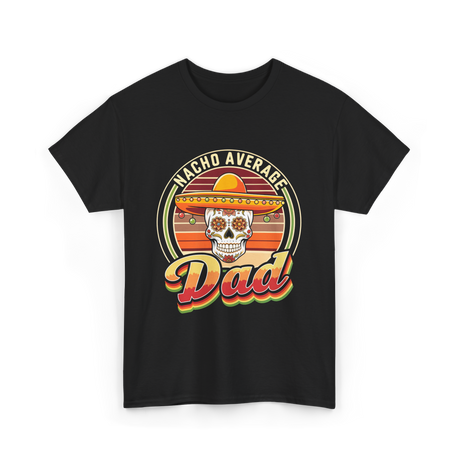 Nacho Average Dad Skull T-Shirt - Black