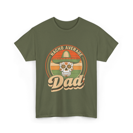 Nacho Average Dad Skull T-Shirt - Military Green