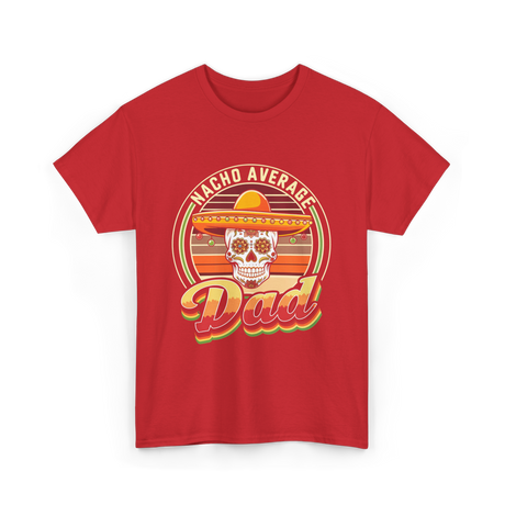 Nacho Average Dad Skull T-Shirt - Red