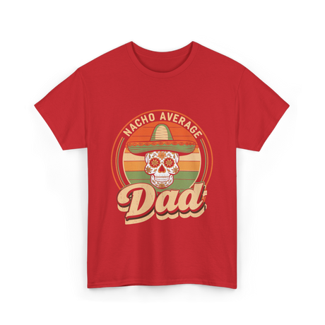 Nacho Average Dad Skull T-Shirt - Red