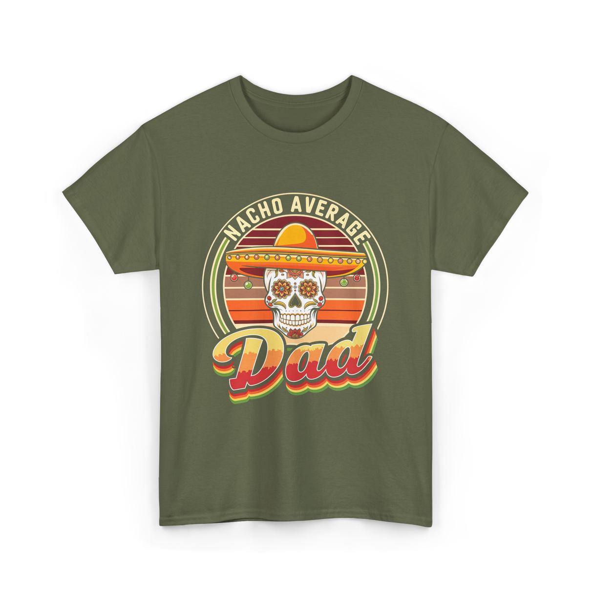 Nacho Average Dad Skull T-Shirt - Military Green