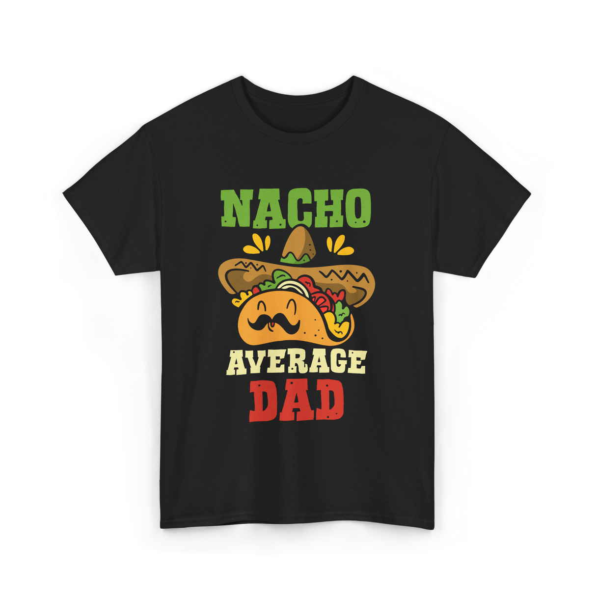 Nacho Average Dad Taco T-Shirt - Black