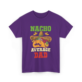 Nacho Average Dad Taco T-Shirt - Purple