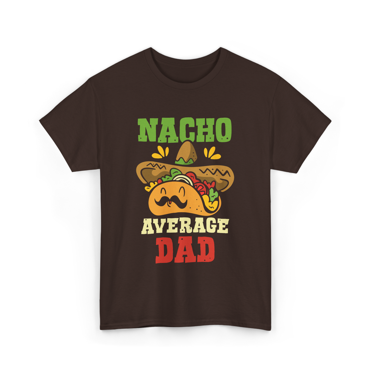 Nacho Average Dad Taco T-Shirt - Dark Chocolate