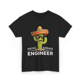 Nacho Average Engineer T-Shirt - Black