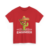 Nacho Average Engineer T-Shirt - Red