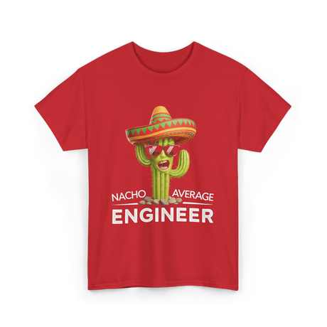 Nacho Average Engineer T-Shirt - Red