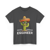 Nacho Average Engineer T-Shirt - Dark Heather