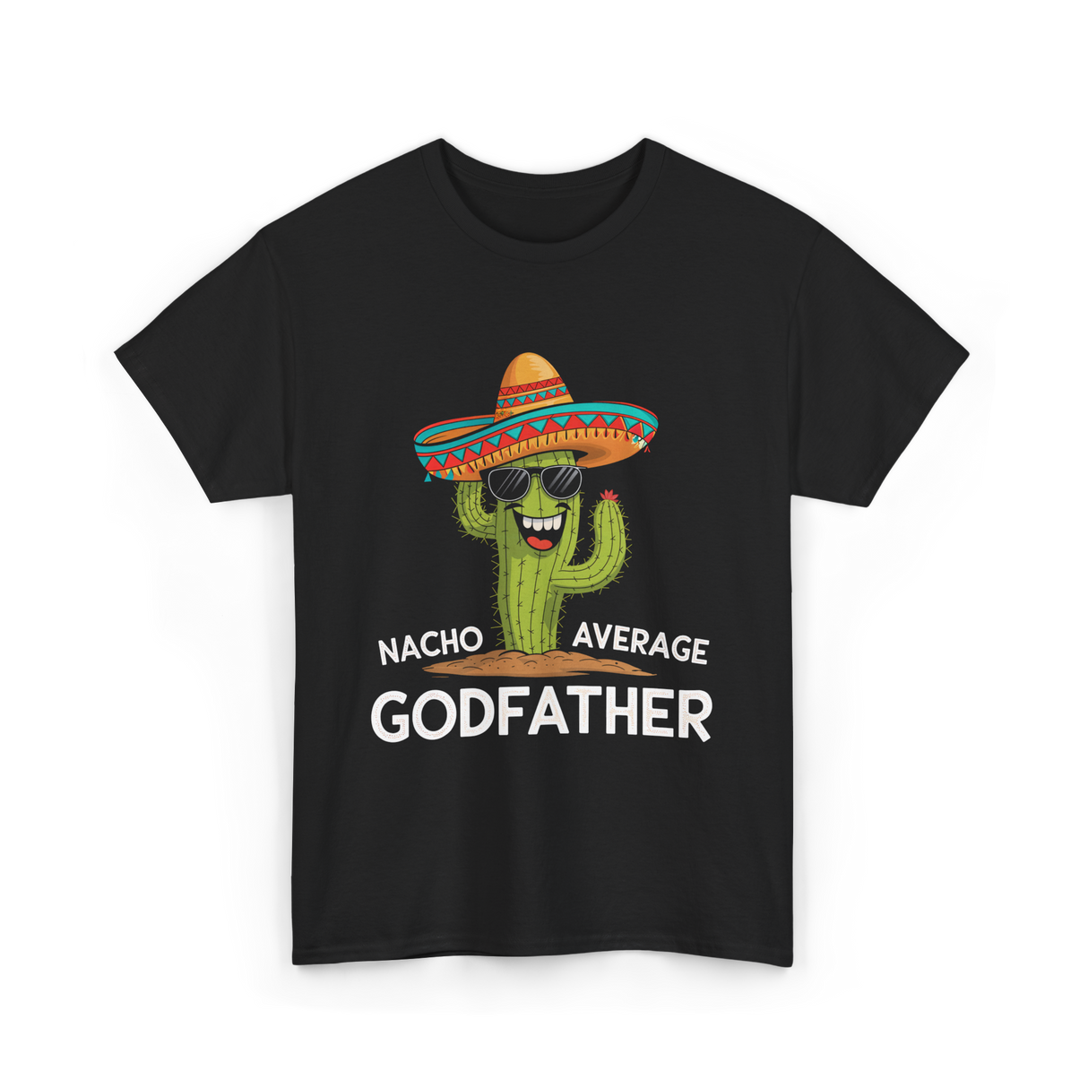 Nacho Average Godfather Godparent T-Shirt - Black