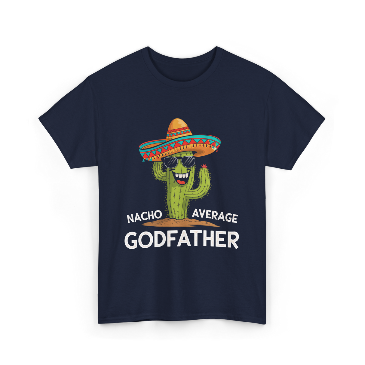 Nacho Average Godfather Godparent T-Shirt - Navy