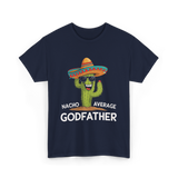 Nacho Average Godfather Godparent T-Shirt - Navy