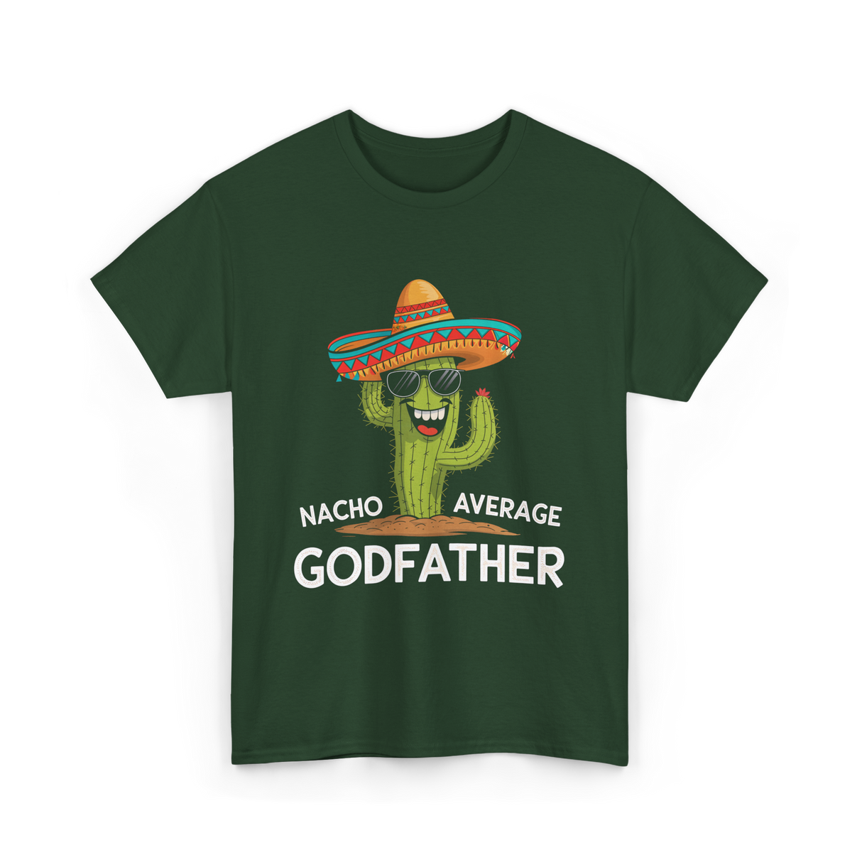 Nacho Average Godfather Godparent T-Shirt - Forest Green