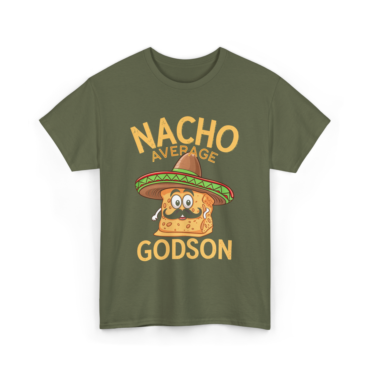 Nacho Average Godson Godchild T-Shirt - Military Green