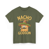 Nacho Average Godson Godchild T-Shirt - Military Green