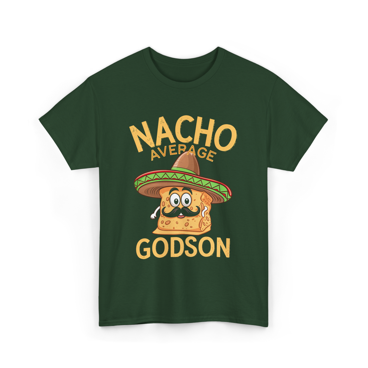 Nacho Average Godson Godchild T-Shirt - Forest Green