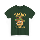 Nacho Average Godson Godchild T-Shirt - Forest Green