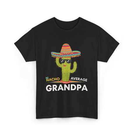 Nacho Average Grandpa Cactus T-Shirt - Black