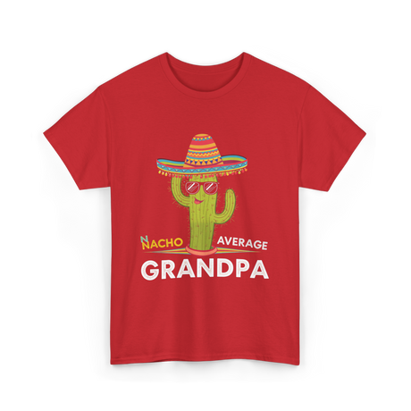 Nacho Average Grandpa Cactus T-Shirt - Red