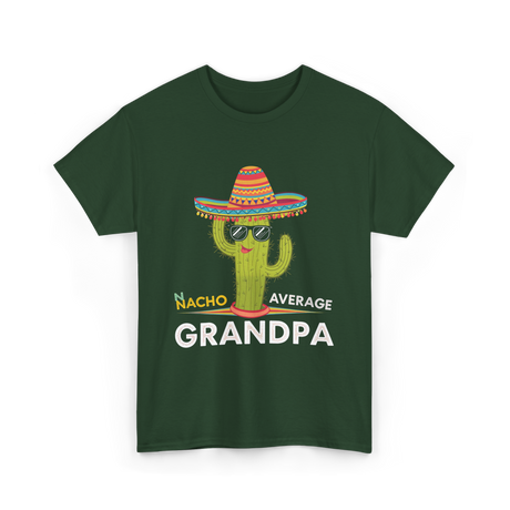 Nacho Average Grandpa Cactus T-Shirt - Forest Green