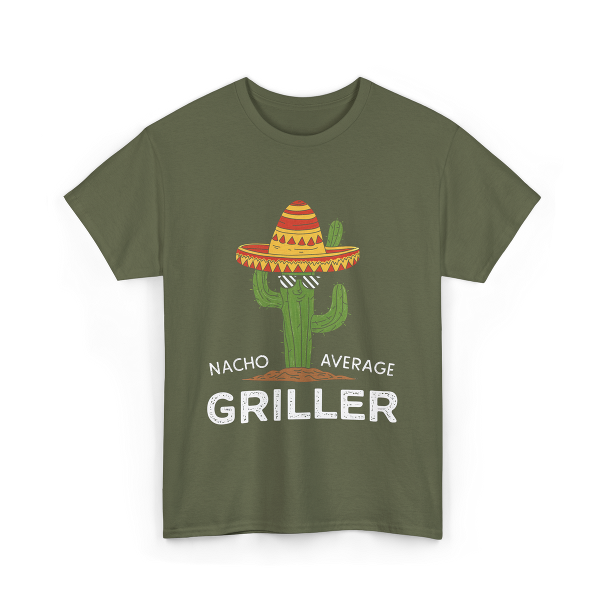 Nacho Average Griller Grilling T-Shirt - Military Green