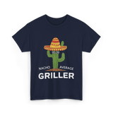 Nacho Average Griller Grilling T-Shirt - Navy