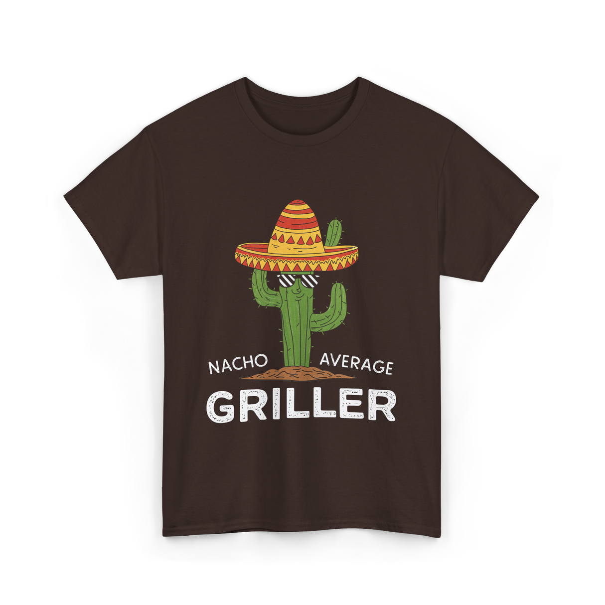 Nacho Average Griller Grilling T-Shirt - Dark Chocolate