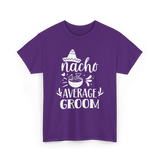 Nacho Average Groom Nacho Lover T-Shirt - Purple