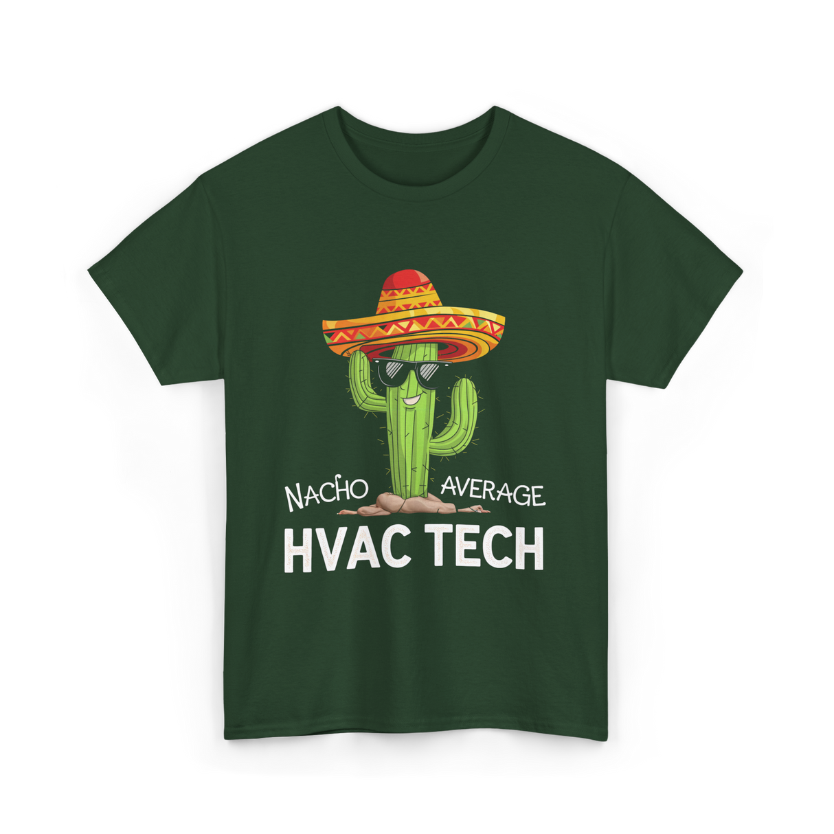 Nacho Average HVAC Tech Technician T-Shirt - Forest Green