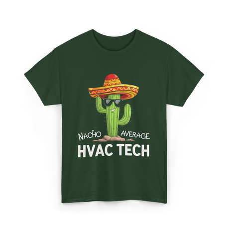 Nacho Average HVAC Tech Technician T-Shirt - Forest Green