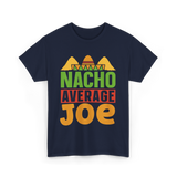 Nacho Average Joe Nachos T-Shirt - Navy