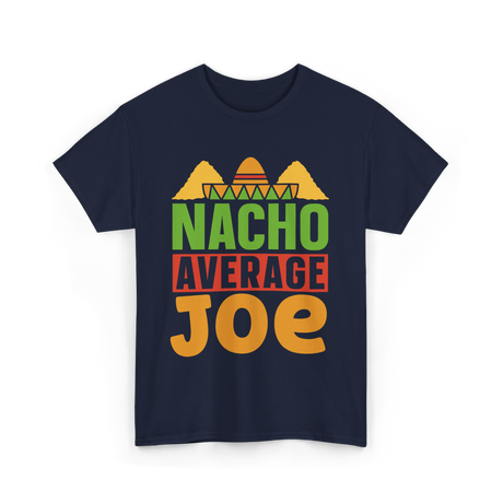 Nacho Average Joe Nachos T-Shirt - Navy