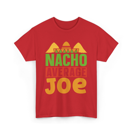 Nacho Average Joe Nachos T-Shirt - Red