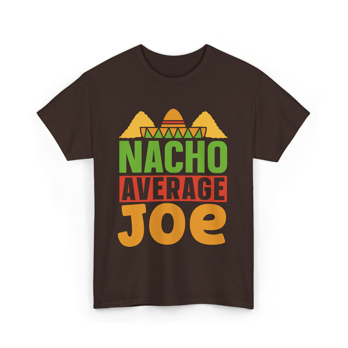 Nacho Average Joe Nachos T-Shirt - Dark Chocolate