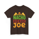 Nacho Average Joe Nachos T-Shirt - Dark Chocolate