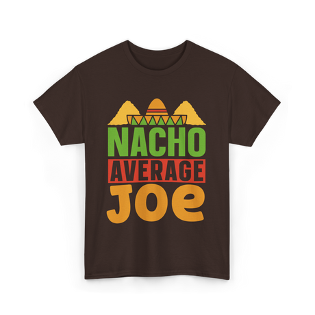 Nacho Average Joe Nachos T-Shirt - Dark Chocolate