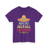 Nacho Average Librarian T-Shirt - Purple