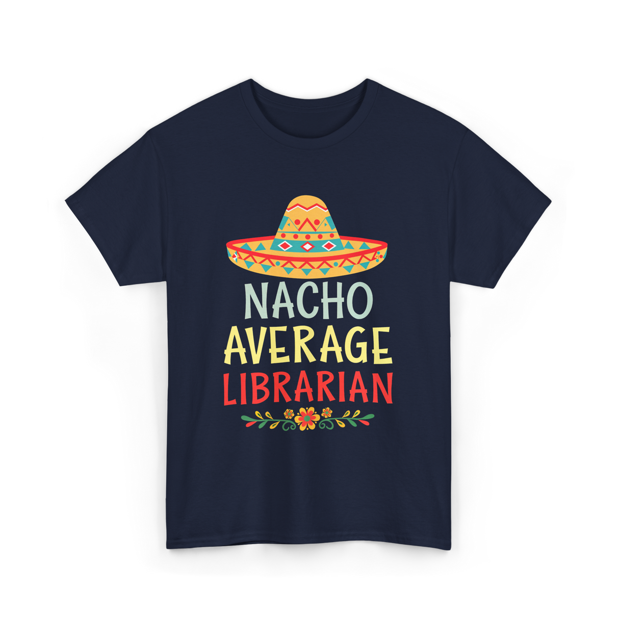 Nacho Average Librarian T-Shirt - Navy