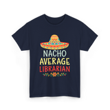 Nacho Average Librarian T-Shirt - Navy